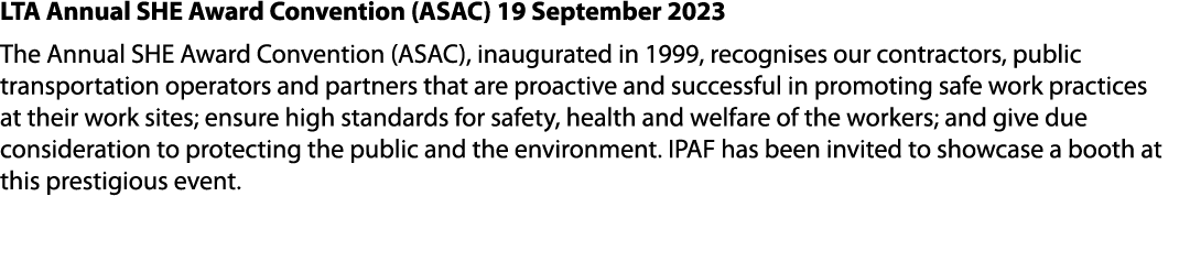 LTA Annual SHE Award Convention (ASAC) 19 September 2023 The Annual SHE Award Convention (ASAC), inaugurated in 1999,...