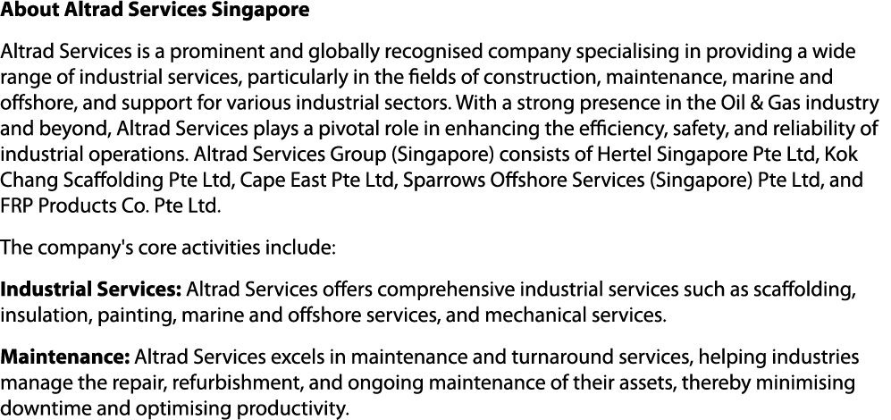 About Altrad Services Singapore Altrad Services is a prominent and globally recognised company specialising in provid...