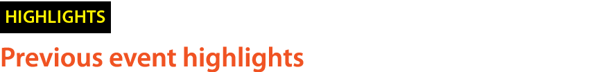 ￼ Previous event highlights 