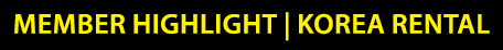 Member Highlight | Korea Rental