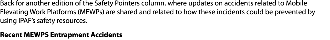 Back for another edition of the Safety Pointers column, where updates on accidents related to Mobile Elevating Work P...