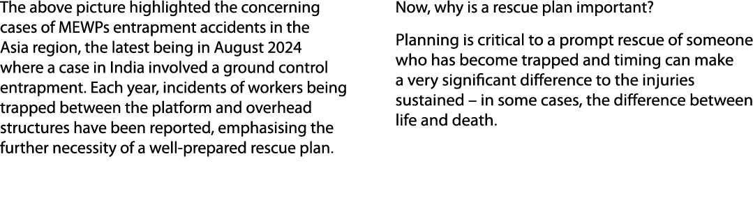 The above picture highlighted the concerning cases of MEWPs entrapment accidents in the Asia region, the latest being...