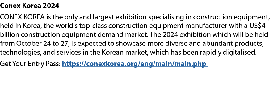 Conex Korea 2024 CONEX KOREA is the only and largest exhibition specialising in construction equipment, held in Korea...