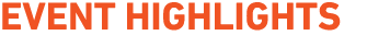 EVENT HIGHLIGHTS
