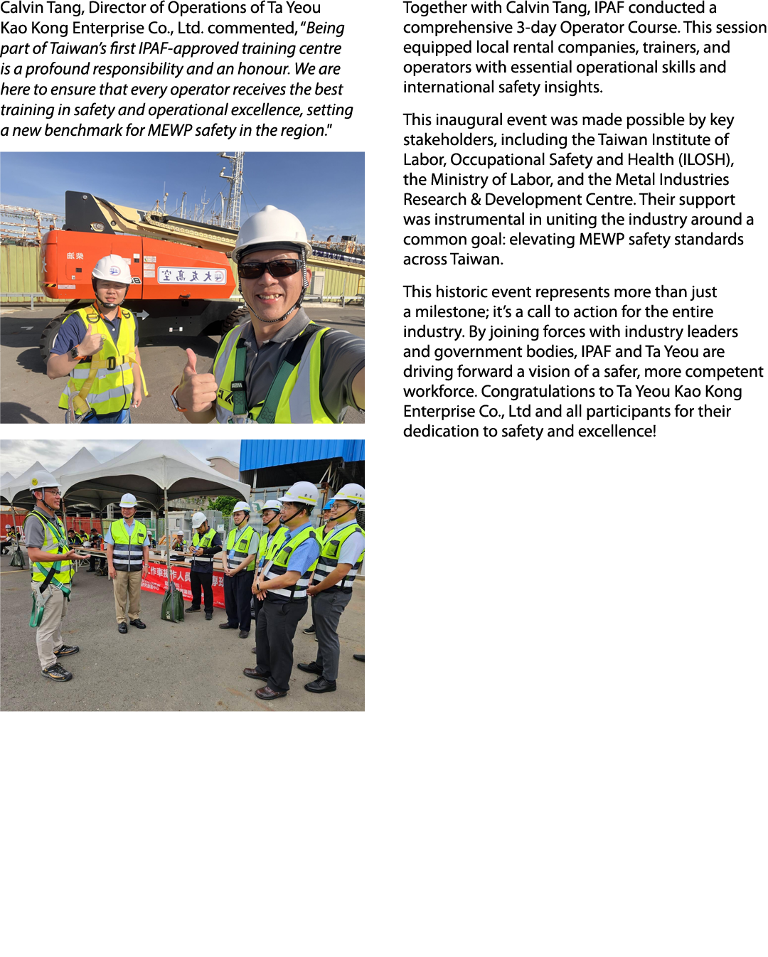 Calvin Tang, Director of Operations of Ta Yeou Kao Kong Enterprise Co., Ltd. commented, “Being part of Taiwan’s first...