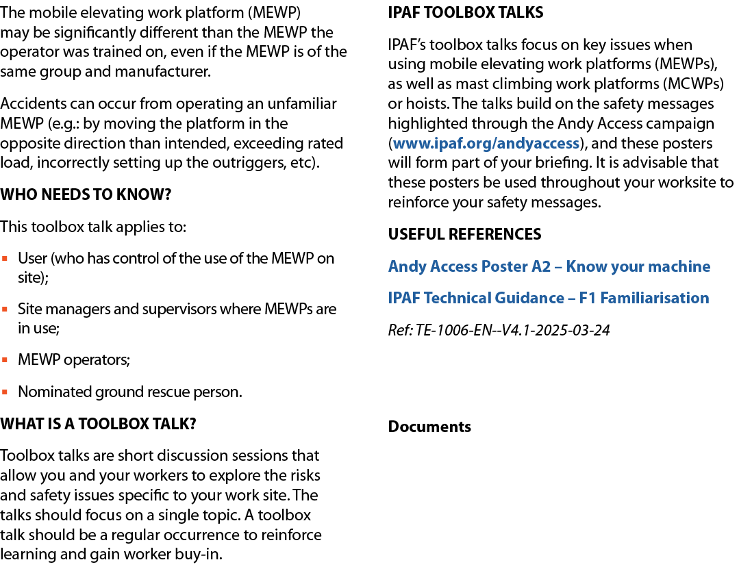 The mobile elevating work platform (MEWP) may be significantly different than the MEWP the operator was trained on, e...