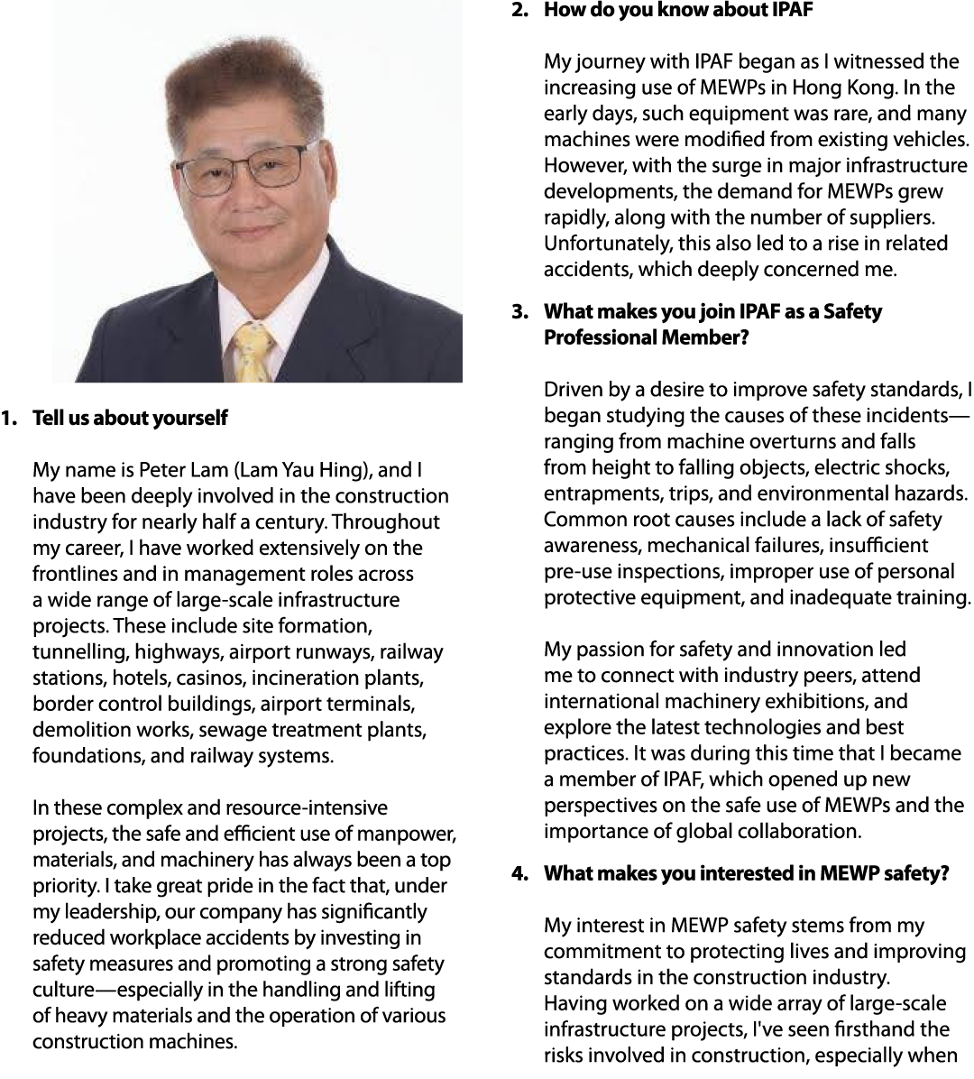 ￼ 1. Tell us about yourself My name is Peter Lam (Lam Yau Hing), and I have been deeply involved in the construction ...