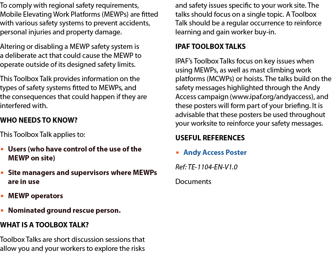 To comply with regional safety requirements, Mobile Elevating Work Platforms (MEWPs) are fitted with various safety s...