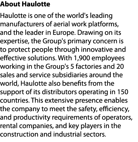 About Haulotte Haulotte is one of the world's leading manufacturers of aerial work platforms, and the leader in Europ...