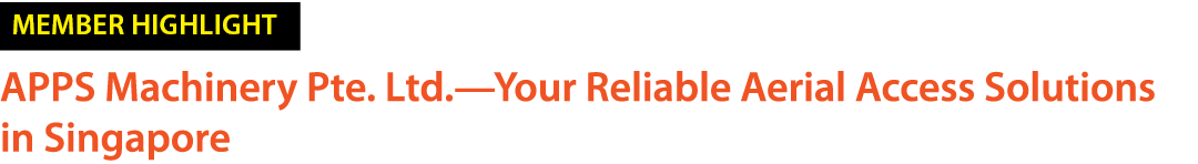 ￼ APPS Machinery Pte. Ltd.—Your Reliable Aerial Access Solutions in Singapore