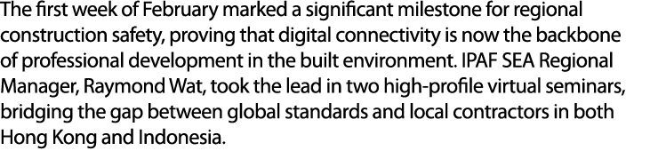 The first week of February marked a significant milestone for regional construction safety, proving that digital conn...
